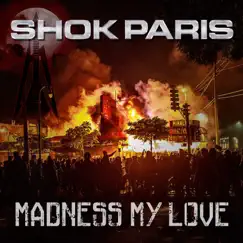 Madness My Love - Single by Shok Paris album reviews, ratings, credits