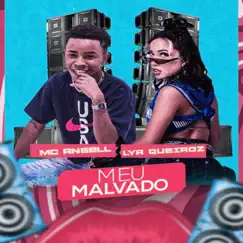 Meu Malvado - Single by Mc Lya Queiroz, Mc Angell & Mc Vitinho Vibe album reviews, ratings, credits