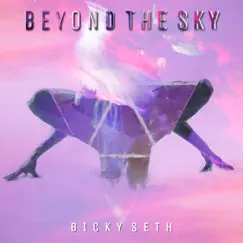 Beyond the Sky - Single by Bicky Seth album reviews, ratings, credits