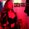 Loco por ti - Single album lyrics, reviews, download