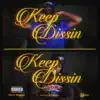 Keep Dissin (feat. RiversideAssGuap) - Single album lyrics, reviews, download