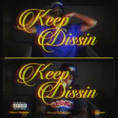 Keep Dissin (feat. RiversideAssGuap) Song Lyrics