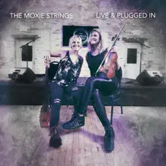 Live & Plugged In by The Moxie Strings album reviews, ratings, credits