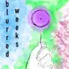 blurred weeks - EP album lyrics, reviews, download