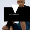 Para De Mentir (feat. MC Larisson) - Single album lyrics, reviews, download