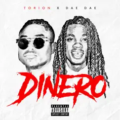 Dinero (feat. Dae Dae) - Single by Torion album reviews, ratings, credits