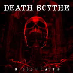 Killer Faith - Single by Death Scythe album reviews, ratings, credits