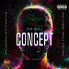 Concept (feat. KingX & Slick Alaniz) - Single album lyrics, reviews, download