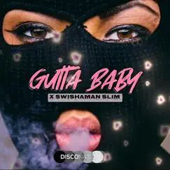 Gutta Baby (feat. Swishaman Slim) - Single by Disco Nation album reviews, ratings, credits