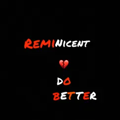 Do Better - Single by Reminiscnt album reviews, ratings, credits