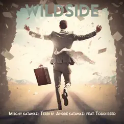 Wild Side (feat. Toddi Reed) - Single by Mitchy Katawazi, Terri B! & André Katawazi album reviews, ratings, credits