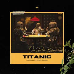 Titanic - Single by OneDrinkBeforeRehab album reviews, ratings, credits