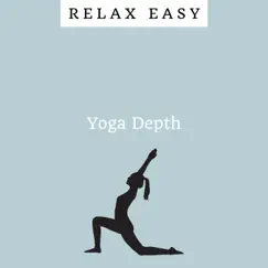 Yoga Depth by Meditation Music, Meditation and Relaxation & Relax Easy album reviews, ratings, credits