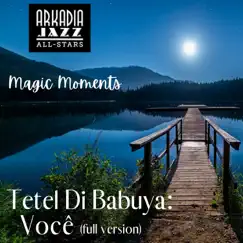 Você - Single by Arkadia Jazz All-Stars & Tetel Di Babuya album reviews, ratings, credits