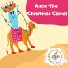 Alice the Christmas Camel - Single album lyrics, reviews, download