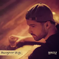 Hungover High - EP by Skrizzly Adams album reviews, ratings, credits