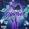 DOUBLED UP (feat. LIL DIMES) - Single album lyrics, reviews, download