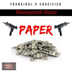 Paper (feat. Young Idol & Crucified) - Single by Underground Tunes album reviews, ratings, credits