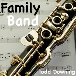 Family Band - Single by Todd Downing album reviews, ratings, credits