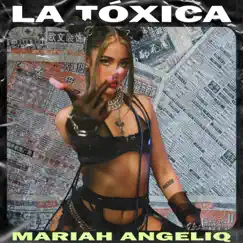 La Tóxica - EP by Mariah Angeliq album reviews, ratings, credits