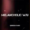 Melancholic W/U - Single album lyrics, reviews, download