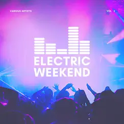 Electric Weekend, Vol. 2 by Various Artists album reviews, ratings, credits