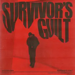 Survivor's Guilt - Single by NateTaylorr album reviews, ratings, credits