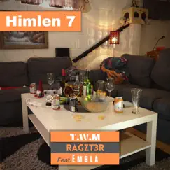 Himlen 7 (feat. Embla) - Single by T.W.M, RAGZT3R & Farozon album reviews, ratings, credits