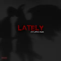 Lately - Single by Zozyy! album reviews, ratings, credits
