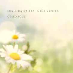 Itsy Bitsy Spider (Cello Version) - Single by Cello Soul album reviews, ratings, credits