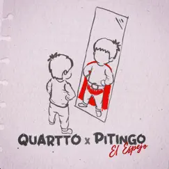 El Espejo - Single by QUARTTO & Pitingo album reviews, ratings, credits