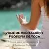 Viaje de Meditación y Filosofia de Yoga – Música para la Relajación y la Meditación Profunda album lyrics, reviews, download