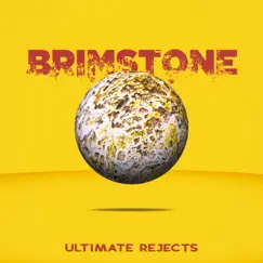 Brimstone - Single by Ultimate Rejects album reviews, ratings, credits