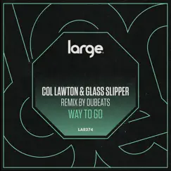 Way to Go - Single by Col Lawton & Glass Slipper album reviews, ratings, credits