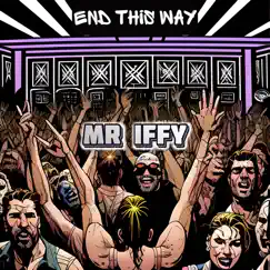 End This Way (Haze Mix) - Single by Mr Iffy album reviews, ratings, credits