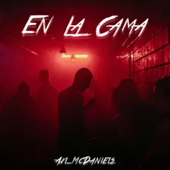 En La Cama - Single by Axl McDaniels album reviews, ratings, credits