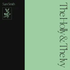 The Holly & The Ivy - EP by Sam Smith album reviews, ratings, credits