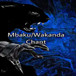 Mbaku/Wakanda Chant - Single by Dj Satile album reviews, ratings, credits