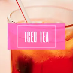 Iced Tea Song Lyrics