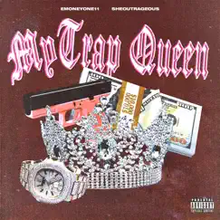 My Trap Queen - Single (feat. Sheoutrageous) - Single by EMoneyOne11 album reviews, ratings, credits