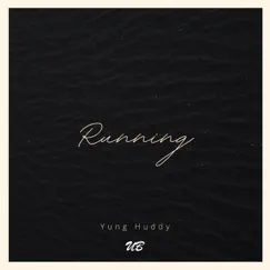 Running - Single by Yung Huddy album reviews, ratings, credits