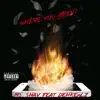 Where you been? (feat. Dehkewlz) - Single album lyrics, reviews, download