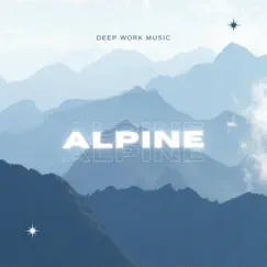 Alpine by Deep Work Music album reviews, ratings, credits