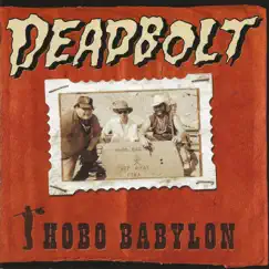 Hobo Babylon by Deadbolt album reviews, ratings, credits