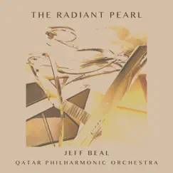The Radiant Pearl - Single by Jeff Beal & Qatar Philharmonic Orchestra album reviews, ratings, credits