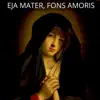 Eja Mater, fons amoris (Stabat Mater) - Single album lyrics, reviews, download