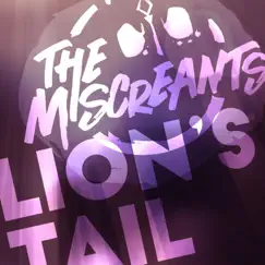 Lion's Tail - Single by The Miscreants album reviews, ratings, credits