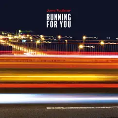 Running for You - Single by Jaimi Faulkner album reviews, ratings, credits