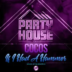 If I had a hammer - Single by Cocos & DJ Maurice album reviews, ratings, credits
