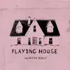 Playing House - Single album lyrics, reviews, download